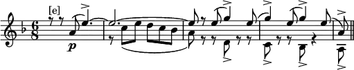 \relative c''{\key f \major \time 6/8 <<{r8^"[e]" r a(\p e'4.->)~ e2.~e8 r e( g4->) e8( g4->) e8( g4->) e8( a,->)}\\{\hideNotes r2. \unHideNotes r8 c (e d c bes a) r r d,-> r r c-> r r bes-> r4 a8->}>> \bar "||"}