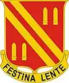 42nd Field Artillery Regiment"Festina Lente"(Make Haste Slowly)