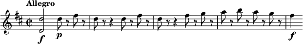 
\relative c'' { \set Score.tempoHideNote = ##t \tempo "Allegro" 4=140 \key d \major \time 2/2
  <d d,>2\f d8\p r fis r | d8 r r4 d8 r fis r |
  d8 r r4 fis8 r g r | a8 r b r a r g r | fis4\f
}
