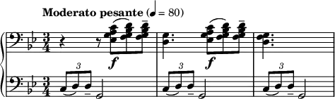  { \new PianoStaff << \new Staff \relative c' { \clef bass \key g \minor \time 3/4 \tempo "Moderato pesante" 4 = 80 r4 r8 <c a g ees>(\f <d bes g f>) <d bes g f>-- | <g, d>4. <c a g ees>8(\f <d bes g f>) <d bes g f>-- | <g, f d>4. s } \new Staff \relative c { \clef bass \key g \minor \time 3/4 \times 2/3 { c8( d) d-- } g,2 | \times 2/3 { c8( d) d-- } g,2 | \times 2/3 { c8( d) d-- } g,2 } >> } 