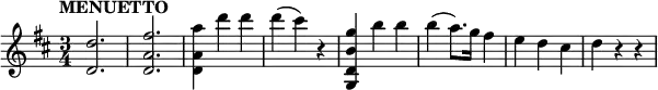 
\relative c'' { \set Score.tempoHideNote = ##t \tempo "MENUETTO" 4=130 \key d \major \time 3/4
  <d d,>2. <fis a, d,> <a a, d,>4 d d d( cis) r
  <g b, d, g,> b b b( a8.) g16 fis4 e d cis d r r
}
