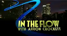 Over the backdrop of a darkened city, a blue ribbon threads from the upper left to the lower right where the words "In the Flow with Affion Crockett" appear in a gold font.