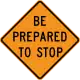 Be prepared to stop