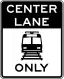 Light rail only in center lane