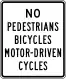 No pedestrians, bicycles or motor driven cycles