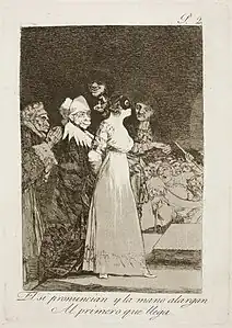 Capricho No. 2: El sí pronuncian y la mano alargan al primero que llega (They say yes and give their hand to the first comer)