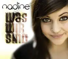 A happy woman with brunette hair, to the left reads the words Nadine, WAS WIR SIND