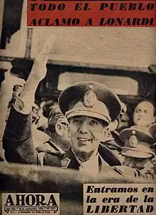 The new leader, General Eduardo Lonardi, waves in a 1955 newsmagazine cover. His gradualist approach to "de-Perónization" led to his prompt ousting.