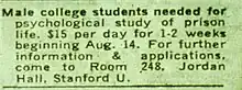 Photo of newspaper clipping reading: Male college students needed for psychological study of prison life. $15 per day for 1-2 weeks beginning Aug 15. For further information & applications, come to Room 248, Jordan Hall, Stanford U.