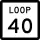 State Highway Loop 40 marker