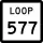 State Highway Loop 577 marker