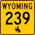 Wyoming Highway 239 marker