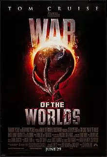 An alien hand holds Earth, which is engulfed in flame. A red weed surrounds the hand. Above the image is the film's title, WAR OF THE WORLDS, and the main actor, TOM CRUISE. Below is the release date, June 29, and the cast and crew credits.