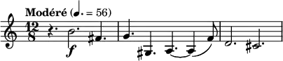 
  \relative c'' { \clef treble \time 12/8 \key c \major \tempo "Modéré" 4. = 56 r4. b2.\f fis4. | g gis, a~ a4( f'8) | d2. cis }
