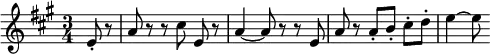 
\relative c' { \clef treble \time 3/4 \key a \major \partial 4*1 e8-. r | a r r \autoBeamOff cis e, r | a4~ a8 r r e | a r \autoBeamOn a-.[ b-.] cis-.[ d-.] | e4~ e8 }
