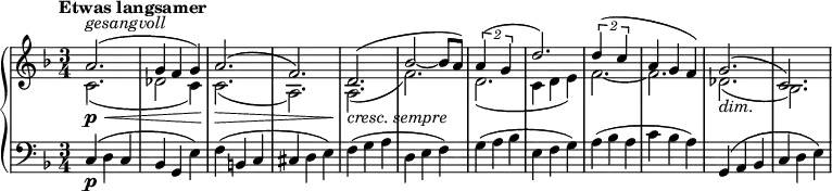 
{ \new PianoStaff <<
  \new Staff <<
    \new Voice \relative a' { \set Score.tempoHideNote = ##t \tempo "Etwas langsamer" 4 = 180
  \clef "treble" \key f \major \stemUp \time 3/4 | % 1
  a2. ^\markup{
    \italic
    {gesangvoll}
  } \p \< ^( | % 2
  g4 f4 g4 ) | % 3
  a2. \! \> ^( | % 4
  f2. ) | % 5
  d2. \! _\markup{ \italic {cresc. sempre} } ^( | % 6
  bes'2 ~ bes8 a8 ) | % 7
  \times 3/2 {
    a4 ^( g4
  }
  | % 8
  d'2. ) | % 9
  \times 3/2 {
    d4 ^( c4
  }
  | \barNumberCheck #10
  a4 g4 f4 ) | % 11
  g2. _\markup{ \italic {dim.} } ^( | % 12
  c,2. ) }
  \new voice \relative c' {
  \clef "treble" \key f \major \stemDown \time 3/4 | % 1
  c2. _( | % 2
  des2 c4 ) | % 3
  c2. _( | % 4
  a2. ) | % 5
  a2. _( | % 6
  f'2. ) | % 7
  d2. _( | % 8
  c4 d4 e4 ) | % 9
  f2. _~ | \barNumberCheck #10
  f2. | % 11
  des2. _( | % 12
  bes2. ) } >>
\new Staff \relative c { \set Staff.midiInstrument = #"piano" \key f \major \clef bass \time 3/4
  c4\p ( d4 c4 | % 2
  bes4 g4 e'4 ) | % 3
  f4 ( b,4 c4 | % 4
  cis4 d4 e4 ) | % 5
  f4 ( g4 a4 | % 6
  d,4 e4 f4 ) | % 7
  g4 ( a4 bes4 | % 8
  e,4 f4 g4 ) | % 9
  a4 ( bes4 a4 |
  c4 bes4 a4 ) | % 11
  g,4 ( a4 bes4 | % 12
  c4 d4 e4 ) }
>> }
