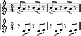 
\relative c'' {
  \time 3/4
  <<\new Staff {b8-> (a) r b (a->) r b-> (a) r b (a->) r}
    \new Staff {r d, -> (e) r d-> (e) r d-> (e) r d-> (e)}>>
  \bar "||"
}
