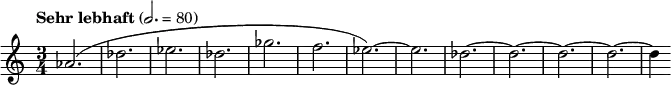 
  \relative c'' { \clef treble \time 3/4 \tempo "Sehr lebhaft" 2. = 80 aes2.( des ees des ges f ees)~ ees des~ des~ des~ des~ des4 }
