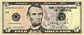 Abraham Lincoln is on the front of the $5 bill