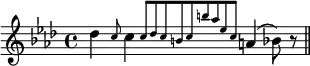 { \time 4/4 \key aes \major \relative d'' { des4 \grace c8 \afterGrace c4 { c8[ des c b c b' aes ees c] } a4( bes8) r \bar "||" } }