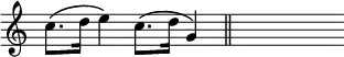 { \override Score.TimeSignature #'stencil = ##f \time 4/4 \relative c'' { c8.\( d16 e4\) c8.\( d16 g,4\) \bar "||" s } }