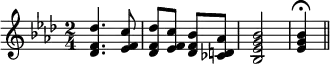 { \relative d'' { \key aes \major \time 2/4
 <des f, des>4. <c f, ees>8 |
 <des f, des> <c f, ees> <bes f des> <aes d, ces> |
 <bes g ees bes>2 | <bes g ees>4\fermata \bar "||" } }