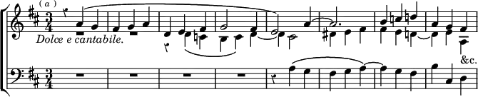 \new ChoirStaff << \override Score.Rest #'style = #'classical \override Score.BarNumber #'break-visibility = #'#(#f #f #f)
  \new Staff \relative a' { \key d \major \time 3/4 \mark \markup \tiny { (\italic"a") } <<
    { r4 a^\( g | fis g a | d, e fis | g2 fis4 | e2 \)
      a4 ^~ a2. | b4 c d! | a g fis } \\
    { R2._\markup \italic "Dolce e cantabile." R |
      r4 d_\( c | b cis \) d _~ d cis2 |
      dis4 e fis | fis e d! _~ d e a,_"&c." } >> }
  \new Staff \relative a { \clef bass \key d \major
    R2.*4 r4 a^\( g | fis g a \) ^~ | a g fis | b cis, d } >>