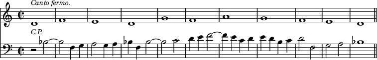 { \time 2/2 << \relative d' { d1^\markup { \smaller \italic "Canto fermo." } f e d g f a g f e d \bar "||" }
\new Staff { \clef bass \relative b { r2^\markup { \smaller \italic C.P. } bes ~ bes f4 g a2 g4 a bes f bes2 ~ bes c d4 e f2 ~ f4 e c d e d b c d2 f, g a bes1 } } >> }