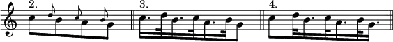 { \override Score.TimeSignature #'stencil = ##f \time 2/4 \relative c'' { c8_[^"2." \grace d b \grace c a \grace b g] \bar "||" c16.[^"3." d32 b16. c32 a16. b32 g8] \bar "||" c8[^"4." d32 b16. c32 a16. b32 g16.] \bar "||" } }