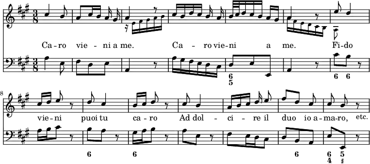 << \new Staff << \time 3/8 \key a \major \new Voice \relative c'' { \stemUp \autoBeamOff cis4 b8 | a[ cis16 b] a gis | a4 r8 | cis16[ b d cis] b a | b32[ cis d16 cis b] a[ gis] | a4 r8 | e'8 d4 cis16[ d] e8 r d cis4 | b16[ cis] d8 r | cis b4 | a16[ b cis] d e8 | fis[ d] cis | cis b r_"etc." }
\addlyrics { Ca -- ro vie -- ni a me. Ca -- ro vie -- ni a me. Fi -- do vie -- ni puoi tu ca -- ro Ad dol -- ci -- re il duo io_a -- ma -- ro, }
\new Voice \relative d' { \stemDown \tiny s4. s r16 e fis gis a b s4. s a16 fis e d cis b a8 } >>
\new Staff { \clef bass \key a \major \relative a { a4 e8 fis d e | a,4 r8 | a'16 gis fis e d cis | d8 e e, | a4 r8 | cis' b r | a16 b cis8 r | b a r | gis16 a b8 r | a e r | fis e16 d cis8 | d b a | e' e, r } }
\figures { < _ >1. <6 5>4. < _ > <6>8 <6>4 < _ >4. <6> <6> < _ >2. < _ >8 <6>4 <6 4>8 <5 _+> } >>