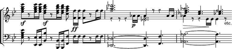 \new ChoirStaff << \override Score.TimeSignature #'stencil = ##f \override Score.Rest #'style = #'classical
  \new Staff \relative e'' { \time 12/8 \key bes \major \partial 8*11
    <ees g bes ees>8[\sf r q16 q] <d f bes d>8[\sf r q16 q]
    <c f a c>8 <f f,>16[\ff q] q8[ r f16 f] |
    << { <f aes des>2. s | aes f2.*1/2 } \\
       { r4 r8 r4 aes,16\p aes <f des>2. |
         aes4\> r8 r4 ees16 \! ees ees4 r8_"etc." } \\
       { s2. aes4 r8 r4 aes16 aes | <des f>4. <c ees> <ces ees> } >>
 }
  \new Staff \relative e { \clef bass \key bes \major
    <ees g bes ees>8 r <ees ees,>16 q <bes bes'>8 r <bes bes,>16 q
    <f f'>8 f'16[ f] f8[ r f16 f] |
    <des des,>2. ~ q4. <f f,> | <aes aes,>2. ~ q4. } >>