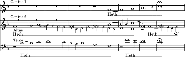 { \override Score.TimeSignature #'stencil = ##f \time 4/2 \key d \minor << \relative f' { R\breve*4^"Cantus 1" r1 f ~ | f g | a1. bes2 | c\breve\fermata } \addlyrics { Heth __ _ _ _ _ }
\new Staff << \key d \minor 
\new Voice = "cantus2" { \voiceOne \relative f' { R\breve*3^"Cantus 2" f\breve | g1 a ~ | a2 bes c1( | f,\breve) | g \bar "|" } } 
\new Voice = "altus" { \voiceTwo \relative f' { f\breve_"Altus" g1 a ~ | a2 g f e | d c d f ~ | f e d c | d1 c | r f ~ | f2 e4 d e2_\fermata } } >>
\new Lyrics \lyricsto "altus" { Heth __ _ _ _ _ _ _ _ _ _ _ _ _ _ _ Heth __ _ _ _ }
%\new Lyrics \with { alignAboveContext = "staff" } { \lyricsto "cantus2" { Heth __ _ } }
\new Staff { \clef bass \key d \minor \relative b { r1^"Tenor" bes ~ bes c | d1. c2 | bes a bes1 | g f | r2 f'1 e2 | d\breve | c\fermata } \addlyrics { Heth __ _ _ _ _ _ _ _ _ Heth __ _ _ _ } }
>> }