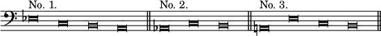 { \override Score.TimeSignature #'stencil = ##f \cadenzaOn \clef bass \override NoteHead #'style = #'baroque ees\breve^"No. 1." c b, a, \bar "||" aes,^"No. 2." c b, \bar "||" a,^"No. 3." ees c b, \bar "||" }