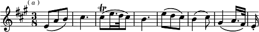  \relative e' { \key a \major \time 3/8 \mark \markup \tiny { ( \italic a ) } e8\( a b\) | cis4. | cis8\trill\( e16. d32 cis8\) | b4. | e8\( d cis\) | b4\( cis8\) | gis4\( a16. fis32\) | e16-. }