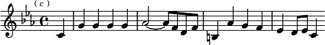 
\relative c' { \key c \minor \time 4/4 \partial 4 \mark \markup \tiny { ( \italic c ) } c4 | g' g g g | aes2 ~ aes8[ f d f] | b,4 aes' g f | ees d8 ees c4 }