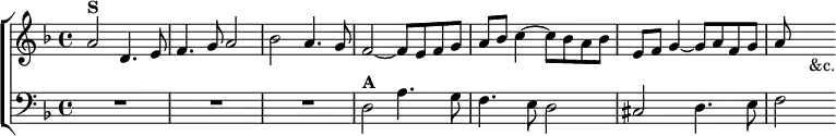  \new ChoirStaff <<
  \new Staff \relative a' { \key d \minor \time 4/4
    a2^\markup \bold "S" d,4. e8 | f4. g8 a2 | bes2 a4. g8 |
    f2 ~ f8 e f g | a bes c4 ~ c8 bes a bes |
    e, f g4 ~ g8 a f g | a s s4_"&c." }
  \new Staff \relative d { \clef bass \key d \minor
    R1*3 | d2^\markup \bold "A" a'4. g8 | f4. e8 d2 |
    cis2 d4. e8 | f2 } >>