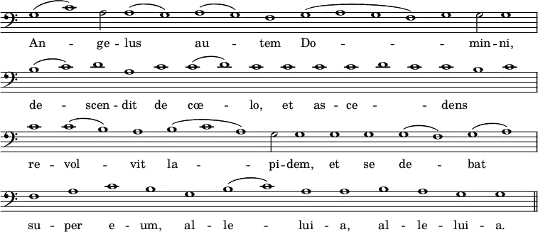 { \override Score.TimeSignature #'stencil = ##f \time 2/2 \clef bass \relative g
 <<   { \cadenzaOn g1( c) a2 a1( g) a( g) f g( a g f) g g2 g1 \bar "|" 
b( c) d a c c( d) c c c c d c c b c \bar "|"
c c( b) a b( c a) g2 g1 g g g( f) g( a) \bar "|"
f a c b g b( c) a a b a g g \bar "||" }
\addlyrics { An -- ge -- lus au -- tem Do -- _ min -- ni, de -- scen -- dit de cœ -- lo, et as -- ce -- _ _ dens _ _ re -- vol -- vit la -- pi -- dem, et se de -- bat su -- per e -- um, al -- le -- lui -- a, al -- le -- lui -- a. }
>> }