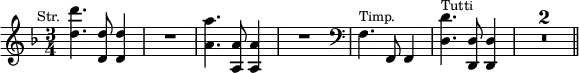 \relative d'' { \time 3/4 \key d \minor \mark \markup \small "Str." <d d'>4. <d d,>8 q4 | R2. | <a a'>4. <a a,>8 q4 | R2. | \clef bass f,4.^\markup \small "Timp." f,8 f4 | <d' d'>4.^\markup \small "Tutti" <d d,>8 q4 | \compressMMRests R2.*2 \bar "||" }