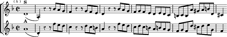 \new ChoirStaff << \override Score.Rest #'style = #'classical
  \new Staff \relative d' { \key d \minor \time 2/2 \mark \markup \tiny { (\italic"h") }
    d1(^\markup \bold "S" a4_.) r4 r8 bes' a g |
    f4 r r8 g f e | d4 r r8 bes' a g |
    f g f e d e d c | b c b a' gis a b! d, | cis4 }
  \new Staff \relative a' { \key d \minor
    a1(^\markup \bold "A" d,4_.) r r8 f' e d |
    c4 r r8 d c b | a4 r r8 f' e d |
    c d c b a b! a g | f g f d' cis d e g, | f4 } >>