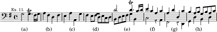  { << \new Staff \relative d' { \clef bass \key g \major \time 4/4 \mark \markup \small "Ex. 11." \override Score.Rest #'style = #'classical
 << { s1 s s R d2 d4.\trill c16 d | e4 c a c | %end line 2
      a d d, c' | b a8 b g b a c } \\
    { g2 g4.^\trill fis16 g | a4 fis d fis | e a a, g' | %eol1
      fis e8 fis d e c d | b d e fis g4 b, | c2 r4 a | %eol2
      fis2 r4 d | g d' b d } >> }
\new Lyrics \lyricmode { (a)1 _4 (b)1 (c) _8 (d)1 (e)1 (f) (g) (h) } >> }