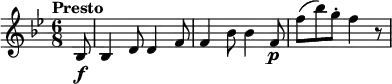 { \time 6/8 \key bes \major \partial 8 \tempo "Presto" \relative b { bes8\f | bes4 d8 d4 f8 | f4 bes8 bes4 f8\p | f'( bes) g-. f4 r8 } }