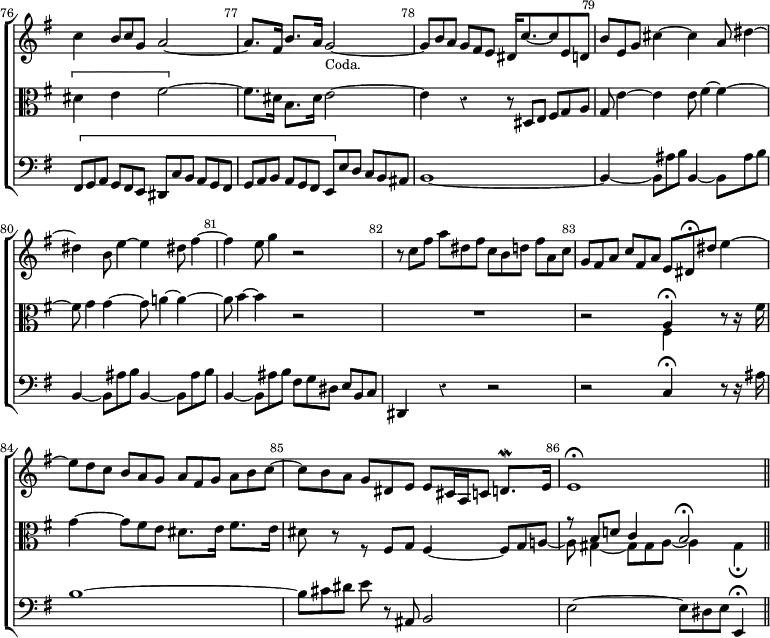 \new ChoirStaff << \override Score.Rest #'style = #'classical \override Score.BarNumber.break-visibility = ##(#f #t #t) \set Score.barNumberVisibility = #all-bar-numbers-visible \override Score.TimeSignature #'stencil = ##f \set Score.currentBarNumber = #76
  \new Staff \relative c'' { \key e \minor \time 2/2 \override TupletBracket.bracket-visibility = ##f \override TupletNumber #'stencil = ##f \bar ""
    c4 \tuplet 3/2 { b8 c g } a2 ~ |
    a8.[ fis16] b8.[ a16] g2_\markup \small "Coda." ~ |
    \tuplet 3/2 4 { g8[ b a] g[ fis e] } dis16 c'8. ~ \tuplet 3/2 { c8 e, d } |
    \tuplet 3/2 { b' e, g } cis4 ~ cis \tuplet 3/2 { a8 dis4 ~ } |
    dis4 \tuplet 3/2 { b8 e4 ~ } e4 \tuplet 3/2 { dis8 fis4 ~ } |
    fis \tuplet 3/2 { e8 g4 } r2 |
    \tuplet 3/2 4 { r8 c,[ fis] a[ dis, fis] c[ b d] fis[ a, c] |
    g[ fis a] c[ fis, a] e[ dis\fermata dis'] } e4 ~ |
    \tuplet 3/2 4 { e8[ d c] b[ a g] a[ fis g] a[ b c] ~ |
    c[ b a] g[ dis e] e[ cis16 a c8] } d8.\mordent e16 |
    e1\fermata \bar "||" }
  \new Staff \relative d' { \clef alto \key e \minor \override TupletBracket.bracket-visibility = ##f \override TupletNumber #'stencil = ##f 
    \[ dis4 e fis2 ~ \] | fis8.[ dis16] b8.[ dis16] e2 ~ |
    e4 r \tuplet 3/2 4 { r8 dis,[ e] fis[ g a] |
    g e'4 ~ } e4 \tuplet 3/2 { e8 fis4 ~ } fis ~ |
    \tuplet 3/2 { fis8 g4 } g4 ~ \tuplet 3/2 { g8 a!4 ~ } a ~ |
    \tuplet 3/2 { a8 b4 ~ } b4 r2 | R1 |
    r2 << { a,4\fermata } \\ { fis } >> r8 r16 fis' |
    g4 ~ \tuplet 3/2 { g8 fis e } dis8.[ e16] fis8.[ e16] |
    dis8 r << { \override TupletBracket.bracket-visibility = ##f \override TupletNumber #'stencil = ##f s2. | \tuplet 3/2 { r8 b d! } c4 b2\fermata } \\
    { \override TupletBracket.bracket-visibility = ##f \override TupletNumber #'stencil = ##f \stemUp \tuplet 3/2 { r8 fis g } fis4 ~ \tuplet 3/2 4 { fis8 g a! ~ | \stemDown
    a8 gis4 ~ gis8 gis a ~ } a4 gis_\fermata } >> }
  \new Staff \relative f, { \clef bass \key e \minor \override TupletBracket.bracket-visibility = ##f \override TupletNumber #'stencil = ##f
    \[ \tuplet 3/2 4 { fis8[ g a] g[ fis e] dis[ c' b] a[ g fis] |
    g[ a b] a[ g fis] e[ \] e' d] c[ b ais] } b1 ~ |
    \repeat unfold 5 { b4 ~ \tuplet 3/2 { b8 ais' b } }
    \tuplet 3/2 4 { fis8[ g dis] e[ b c] } | dis,4 r r2 |
    r c'4\fermata r8 r16 ais' | b1 ~ |
    \tuplet 3/2 4 { b8[ cis dis] e r ais,, } b2 |
    e ~ \tuplet 3/2 { e8 dis e } e,4\fermata } >>