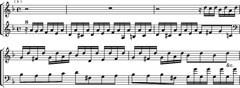  \new ChoirStaff << \override Score.BarNumber #'break-visibility = #'#(#f #f #f)
  \new Staff \relative d'' { \key d \minor \time 4/4 \mark \markup \tiny { ( \italic b ) } \partial 2 r2 R1
    r2 r16 d c d bes d a d |
    g, d' fis, d' g, d' a d bes d d, d' e, d' fis, d' |
    g, d' fis, d' g, d' a d bes8 d bes d_"&c." }
  \new Staff \relative a' { \key d \minor
    r16^\markup \bold "S" a g a f a e a |
    d, a' cis, a' d, a' e a f a a, a' b, a' cis, a' |
    d, a' cis, a' d, a' e a f8 fis g c, | \clef bass
    bes a bes c d fis, g a |
    bes a bes fis g16 g' g, g' g, g' g, g' } >> 