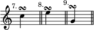 { \override Score.TimeSignature #'stencil = ##f \time 2/4
 \mark \markup \small "7." c''4\turn s \bar "||"
 \mark \markup \small "8." e''4\turn s \bar "||"
 \mark \markup \small "9." g'4\turn s \bar "||" }