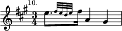 { \relative e'' { \key a \major \time 3/4 \mark \markup \small "10."
 \afterGrace e8.[ { fis32 e d e } fis16] a,4 gis } }