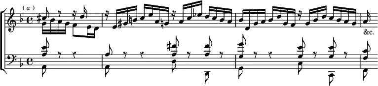  \new ChoirStaff << \override Score.Rest #'style = #'classical \override Score.BarNumber #'break-visibility = #'#(#f #f #f)
  \new Staff \relative c'' { \key d \minor \time 4/4 \partial 2 \mark \markup \tiny { (\italic"a") } <<
    { cis8 r r16d s8 | r16 e, gis b c e a, g r a c ees d c b a |
      bes d, g a bes d g, f r g bes d c bes a g | a_"&c." } \\
    { g16 bes a g f8 e16 d } >> }
  \new Staff \relative a { \clef bass \key d \minor <<
    { <a e'>8 r r4 | a8 r r4 <a fis'>8 r q r |
      <g g'> r r4 <g e'>8 r q r | <f c'> } \\
    { a,8 s s4 | a8 s s4 d8 s d, s |
      g s s4 c8 s c, s | f } >> } >>