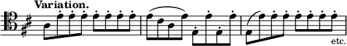 { \time 4/4 \override Score.TimeSignature #'stencil = ##f \key d \major \tempo "Variation." \clef tenor \relative a { a8 e'-. e-. e-. e-. e-. e-. e-. | e( cis a e') e,-. e'-. e,-. e'-. | e,( e') e-. e-. e-. e-. e-. e-._\markup { \smaller etc. } } }