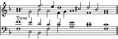 << \override Score.TimeSignature #'stencil = ##f \time 12/2 \new Staff << \key f \major \new Voice { \voiceOne \relative c'' { c1. f2. e4 d1 cis2 d bes a1 \bar "||" } }
\new Voice { \voiceTwo \relative a' { a1 g2 bes a f4 g a1 f f } } >>
\new Staff << \clef bass \key f \major \new Voice { \voiceOne \relative f' { f1^"Tune" e2 d c d e1 d c } }
\new Voice { \voiceTwo f1 c2 bes, f bes a1 bes f } >> >>