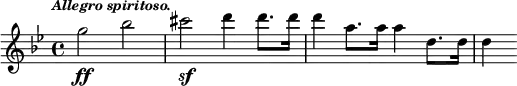 { \time 4/4 \key g \minor \tempo \markup { \smaller \italic "Allegro spiritoso." } \relative g'' { g2\ff bes cis\sf d4 d8. d16 d4 a8. a16 a4 d,8. d16 d4 } }