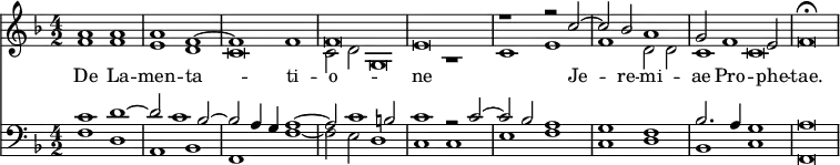 { \time 4/2 \key d \minor << \new Voice = "one" { \voiceOne { \relative a' { a1 a a f ~ f f f\breve e | r1 r2 c' ~ c bes a1 g2 f1 e2 f\breve\fermata | } } }
\new Voice { \voiceTwo \relative f' { f1 f e d c\breve c2 d g,\breve r1 c e f d2 d c1 c\breve } }
\new Lyrics \lyricsto "one" { De La -- men -- ta -- ti -- o -- ne Je -- re -- mi -- ae Pro -- phe -- tae. } 
\new Staff << \clef bass \key d \minor \new Voice { \voiceOne \relative c' { c1 d ~ d2 c1 bes2 ~ bes a4 g a1 ~ | a2 c1 b2 c1 r2 c ~ | c bes a1 | g f bes2. a4 g1 a\breve } }
\new Voice { \voiceTwo f1 d a, bes, f, f ~ | f2 e d1 | c c | e f | c d | bes, c | f,\breve | } >>
>> }